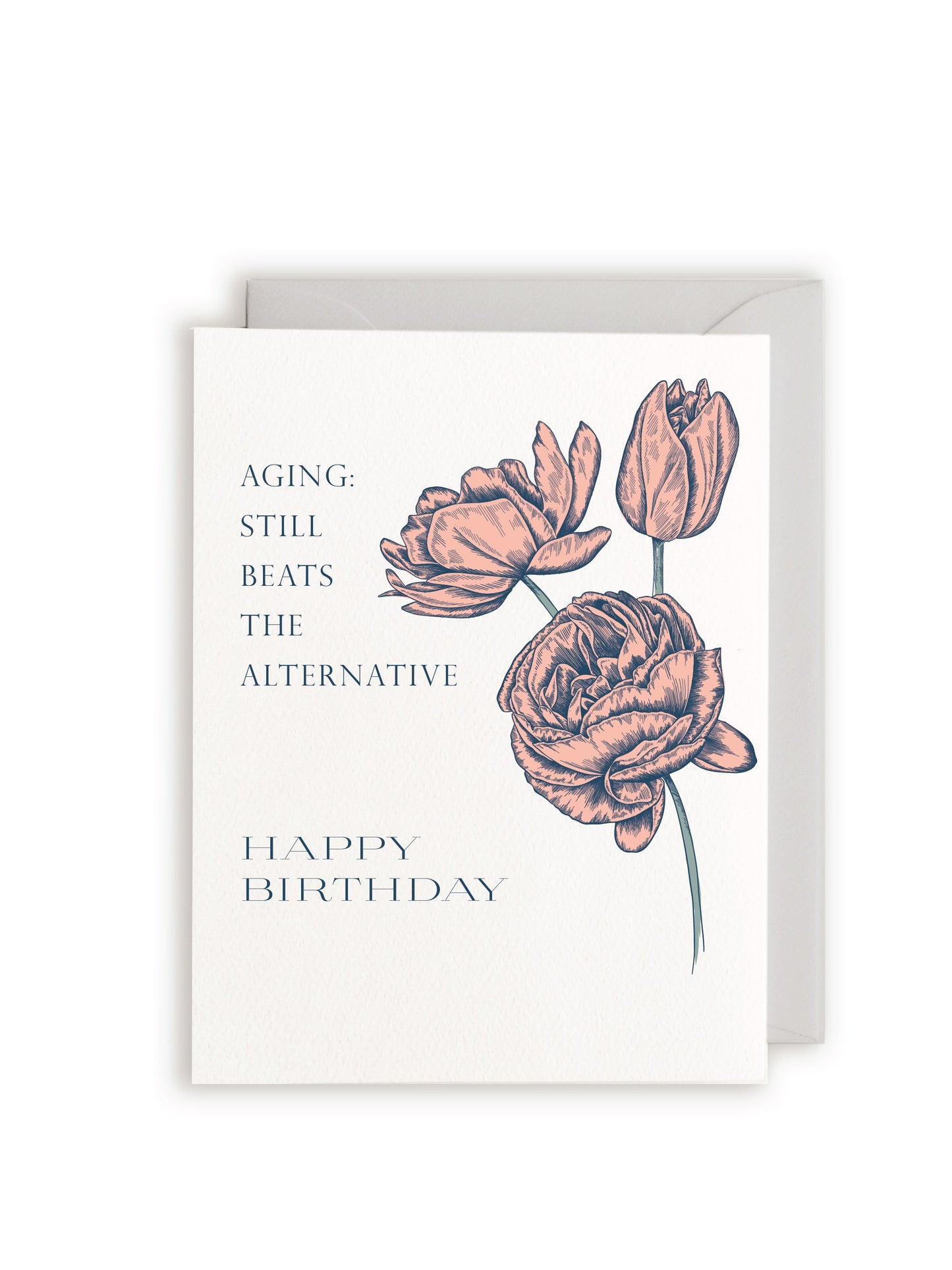Aging: Still beats the alternative, Happy Birthday Letterpress Greeting Card