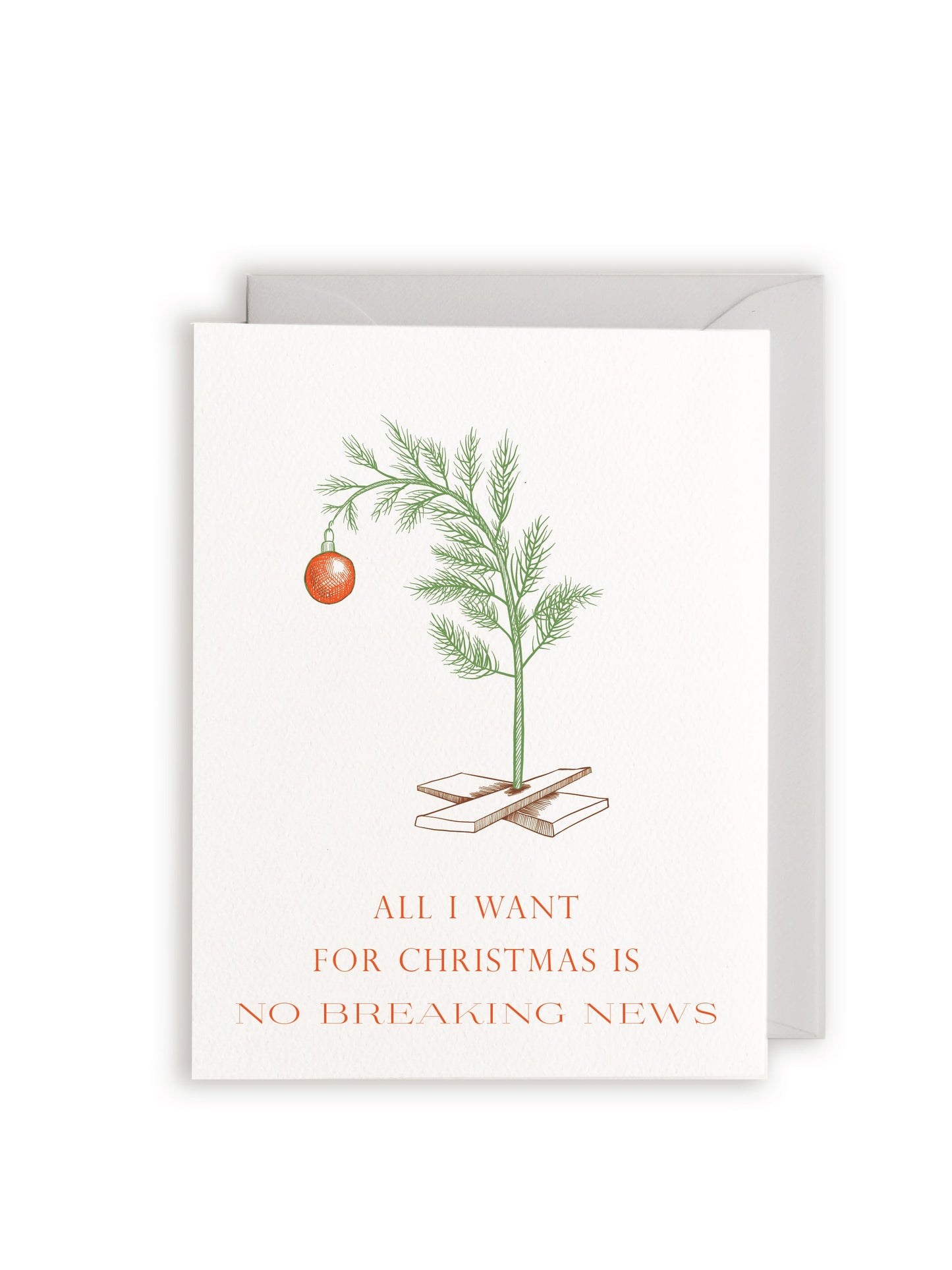 All I Want for Christmas is No Breaking News Letterpress Greeting Card