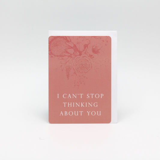 Coral floral minicard that reads "I can't stop thinking about you" from Rust Belt Love