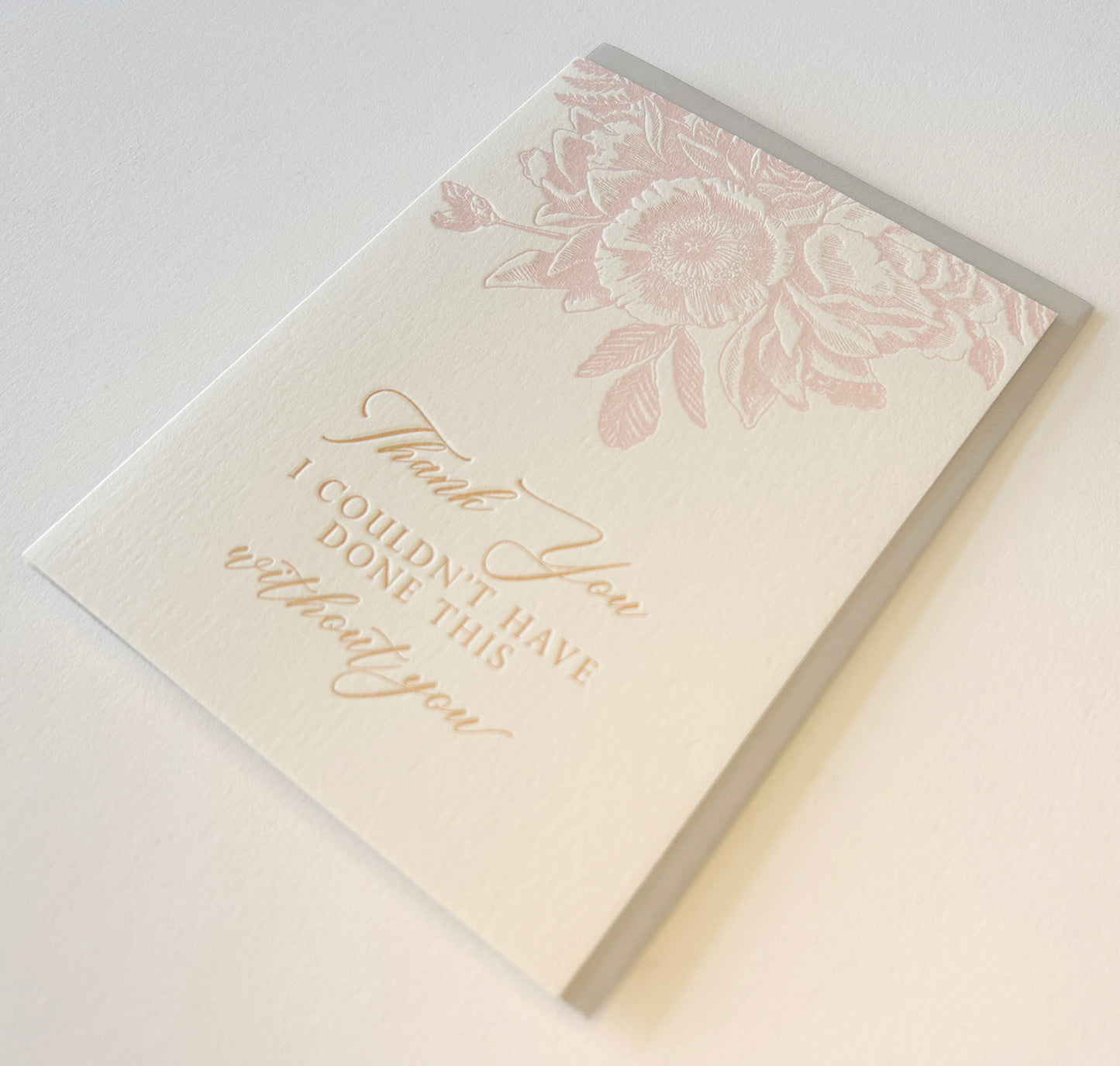 Letterpress thank you card with florals that says "Thank you I couldn't have done this without you" by Rust Belt Love