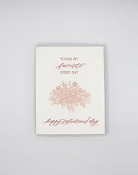 Letterpress valentine card with florals that says "You're My Favorite Every Day Happy Valentine's Day" by Rust Belt Love