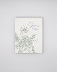 Letterpress sympathy card with florals that says "Feel Better Soon" by Rust Belt Love