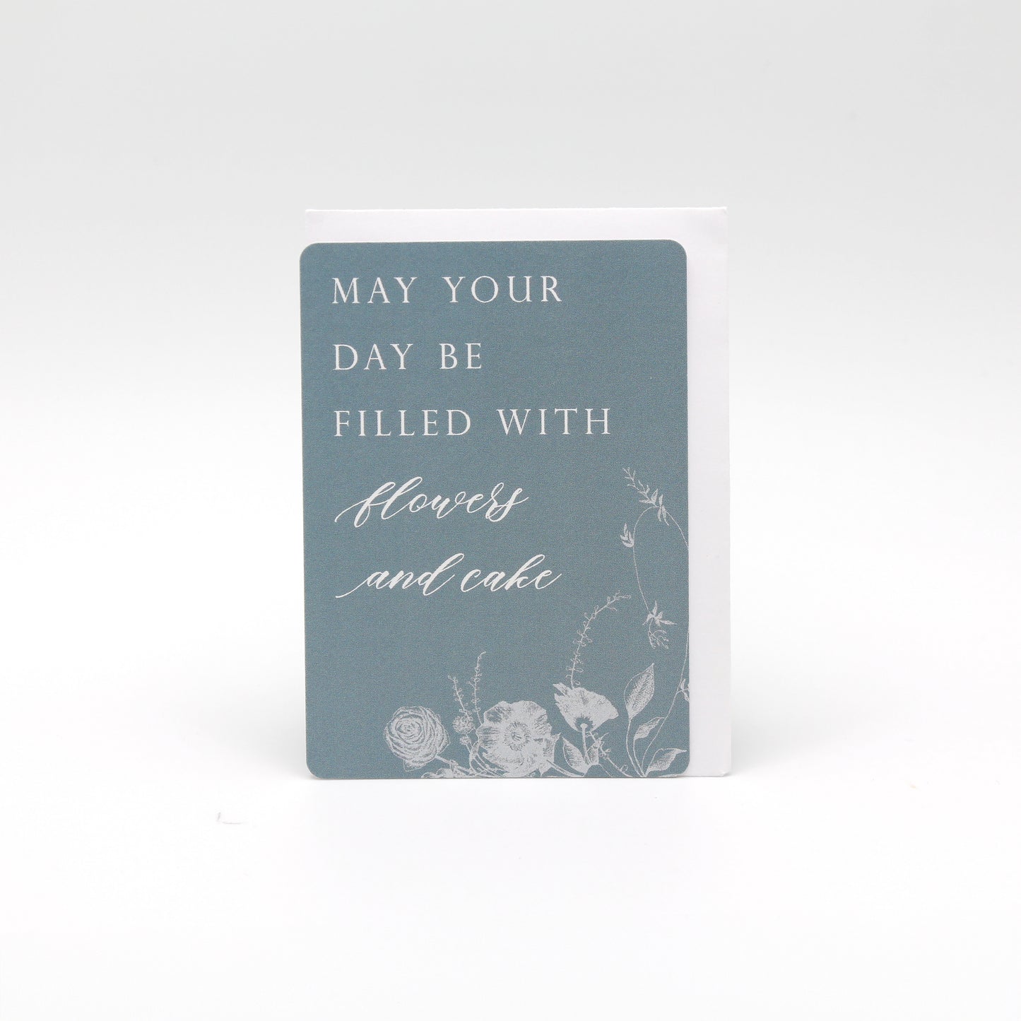 Digital blue floral minicard that reads"May your day be filled with flowers and cake" by Rust Belt Love