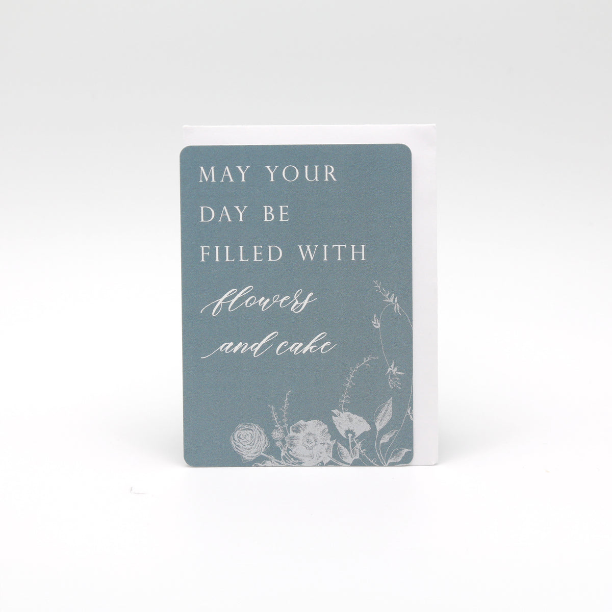 Digital blue floral minicard that reads"May your day be filled with flowers and cake" by Rust Belt Love