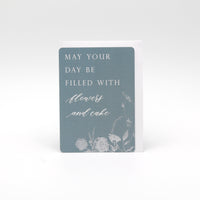 Digital blue floral minicard that reads"May your day be filled with flowers and cake" by Rust Belt Love