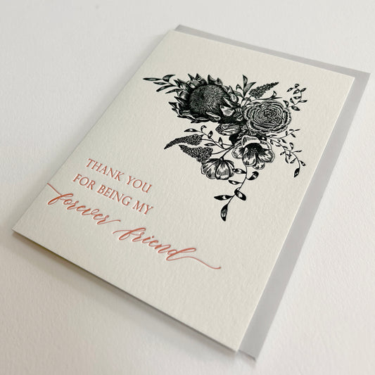 Letterpress friendship card with lack florals that reads "thank you for being my forever friend" by Rust Belt Love