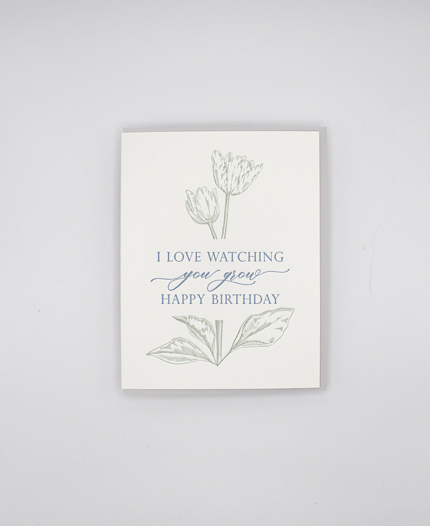 Letterpress birthday card with flowers that says " I love watching you grow happy birthday" by Rust Belt Love
