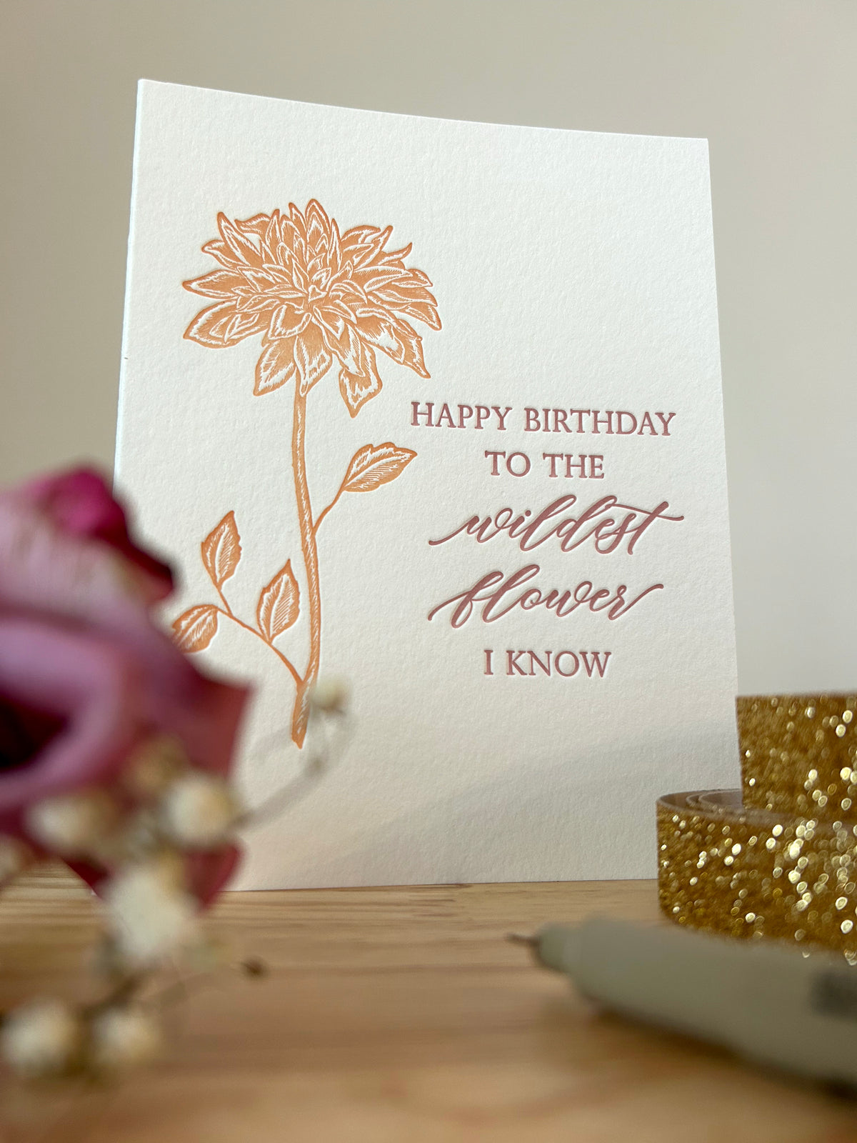 Letterpress birthday card with florals that says "Happy birthday to the wildest flower I know" by Rust Belt Love