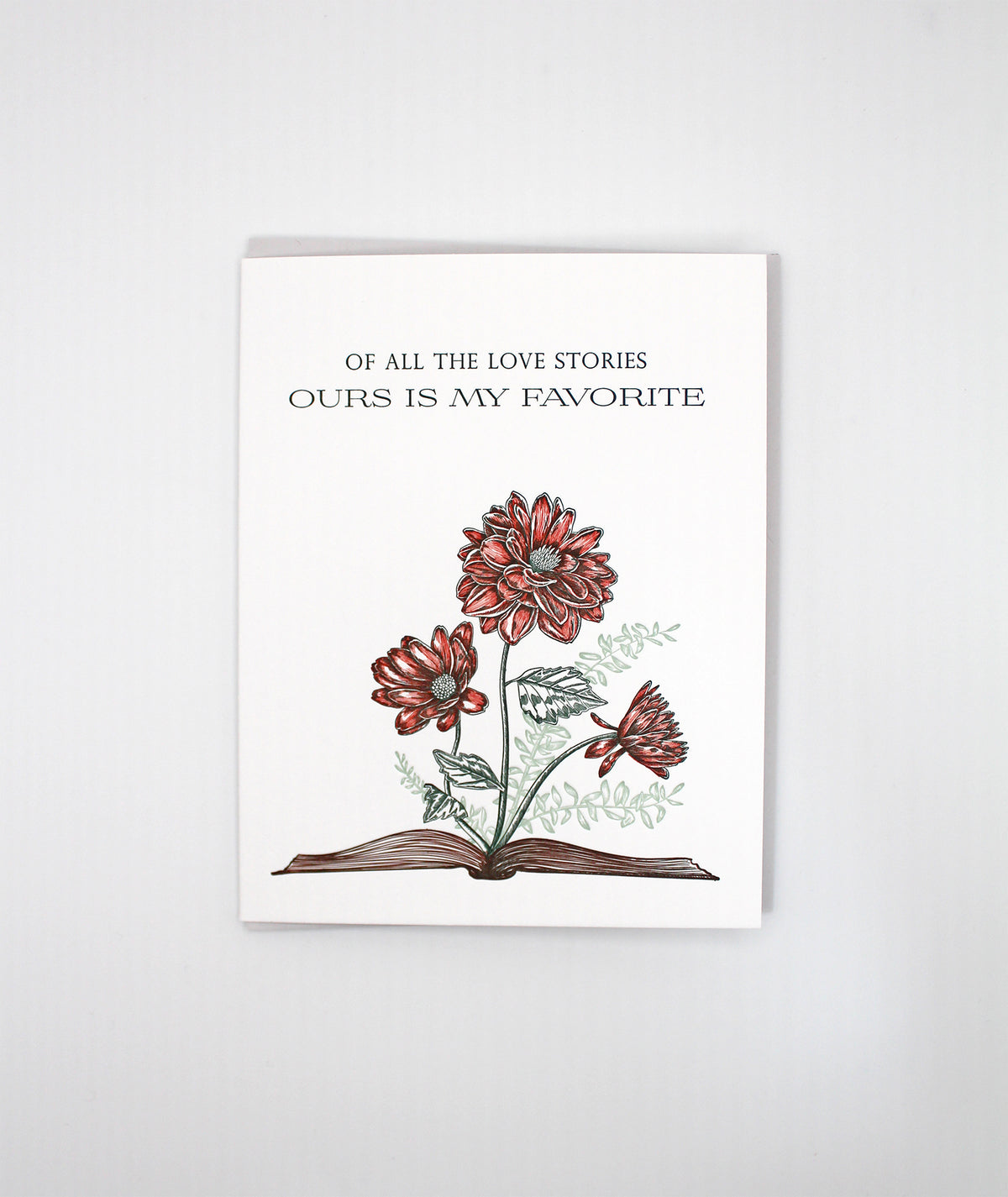 Of All The Love Stories Ours Is My Favorite Letterpress Greeting Card
