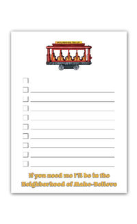 If You Need Me I'll Be In The Neighborhood of Make-Believe; Mister Rogers' Neighborhood Notepad
