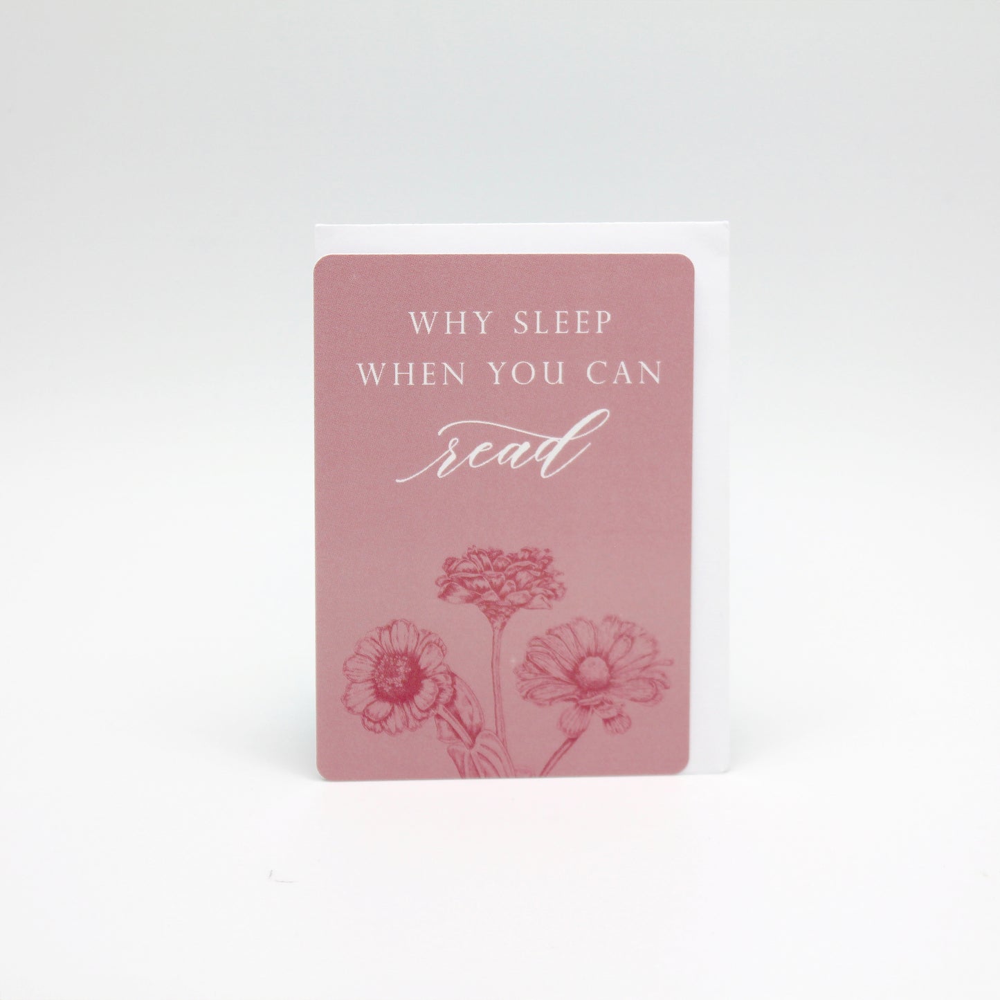 Blush floral minicard that reads "Why sleep when you can read" from Rust Belt Love