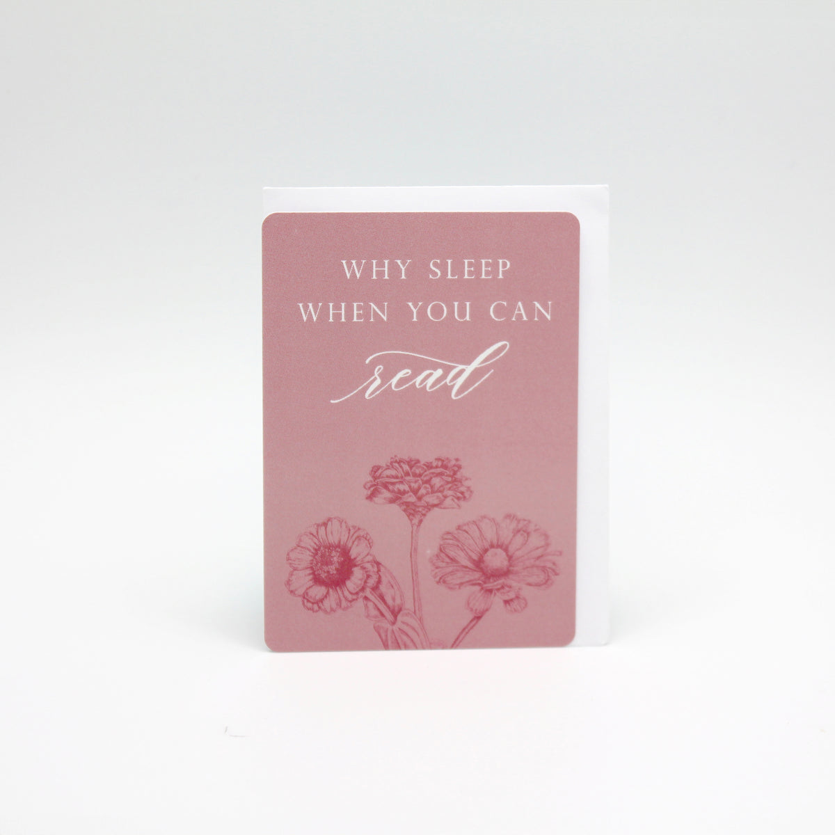 Blush floral minicard that reads "Why sleep when you can read" from Rust Belt Love