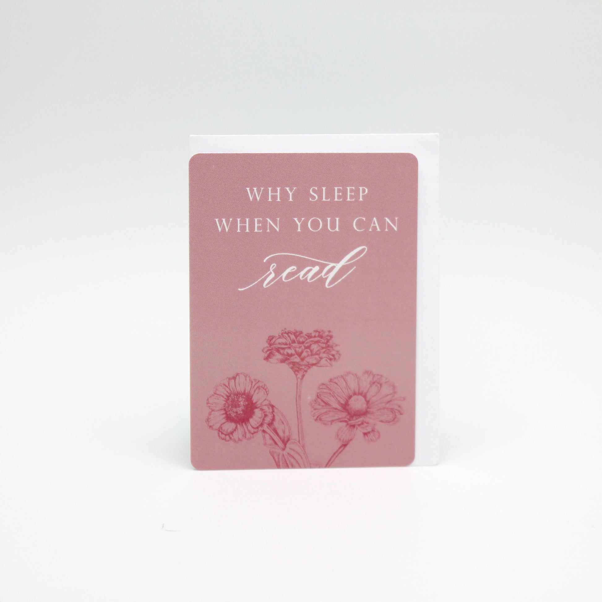 Blush floral minicard that reads "Why sleep when you can read" from Rust Belt Love