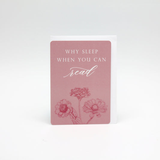 Blush floral minicard that reads "Why sleep when you can read" from Rust Belt Love