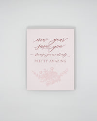 Letterpress holiday card with florals that says "New year same you because you are already pretty amazing" by Rust Belt Love