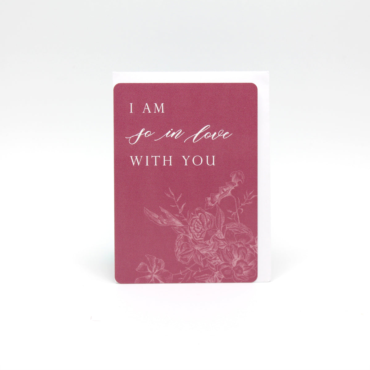 Dark pink floral minicard that reads "I am so in love with you" by Rust Belt Love