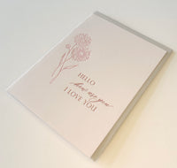 Letterpress friendship card with florals that says "Hello how are you I love you" by Rust Belt Love