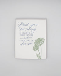 Letterpress thank you card with florals that says "Thank you for always showing up stepping up and sticking up for me" by Rust Belt Love