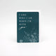 Teal floral minicard that reads "I like you I am when I'm with you" from Rust Belt Love