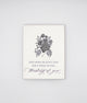 Letterpress friendship card with black florals that reads "Even when we don't talk for a while, I'm still thinking of you" from Rust Belt Love