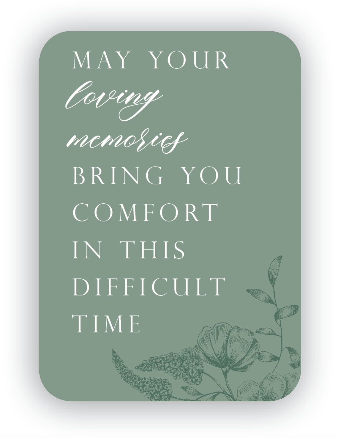 Digital eucalypus mini card with florals that says "May your loving memories bring you comfort in this difficult time" by In Good Company