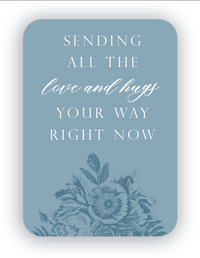 Digital dusty blue mini card with florals that says "Sending all the love and hugs your way right now" by In Good Company