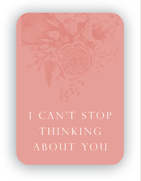 Digital coral mini card with florals that says "I can't stop thinking about you" by In Good Company