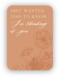 Digital dusty orange mini card with florals that says "Just wanted you to know I'm thinking of you" by In Good Company